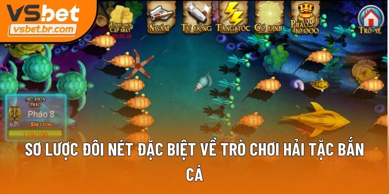 Sơ lược đôi nét đặc biệt về trò chơi Hải Tặc Bắn Cá